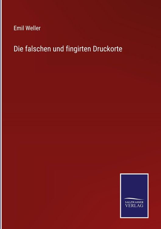 Produktbild: Die falschen und fingirten Druckorte