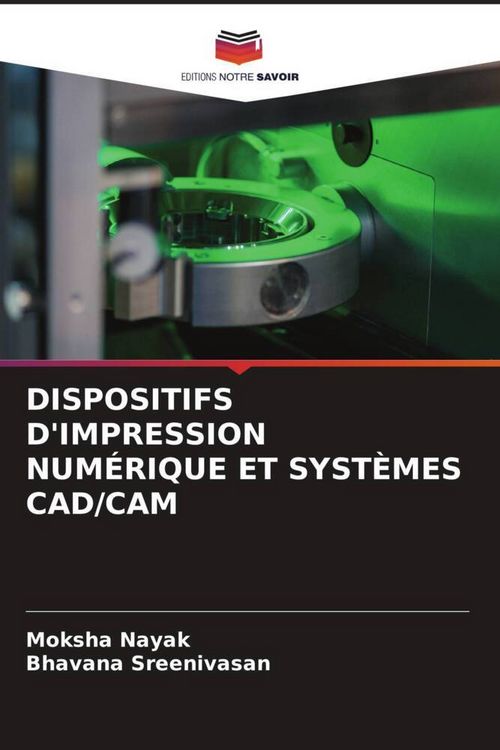 Produktbild: Dispositifs D'impression Num&eacute;rique Et Syst&egrave;mes Cad/cam