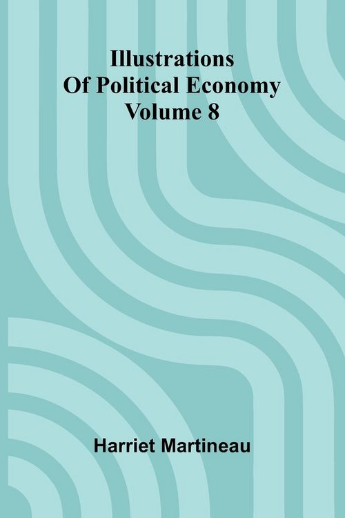 Produktbild: Illustrations Of Political Economy Volume 8