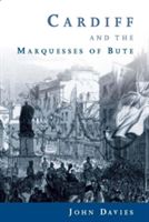 Produktbild: Cardiff and the Marquesses of Bute