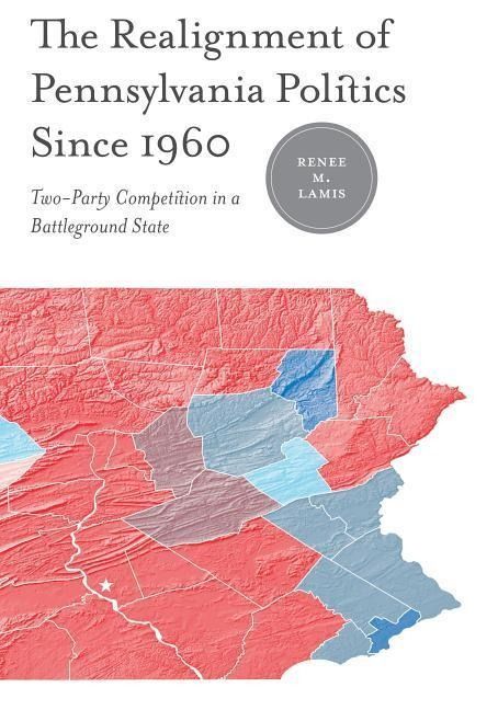 Produktbild: Lamis, R: Realignment of Pennsylvania Politics Since 1960