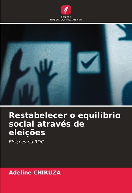 Produktbild: Restabelecer o equil&iacute;brio social atrav&eacute;s de elei&ccedil;&otilde;es