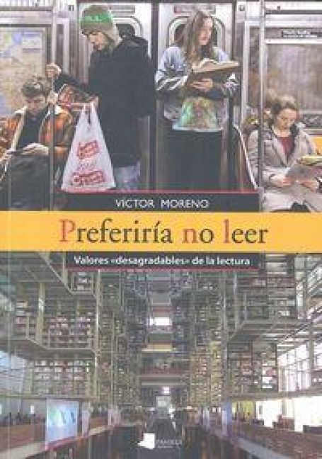 Produktbild: Preferir&iacute;a no leer : valores "desagradables" de la lectura