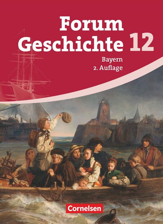 Produktbild: Forum Geschichte - Oberstufe Gymnasium Bayern - Ausgabe ab 2009 - 12. Jahrgangsstufe