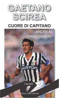Produktbild: Gaetano Scirea. Cuore di capitano