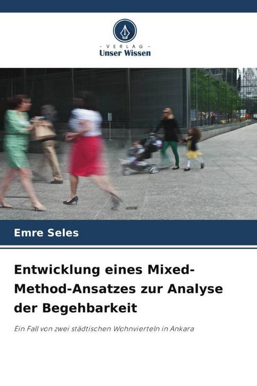 Produktbild: Entwicklung eines Mixed-Method-Ansatzes zur Analyse der Begehbarkeit