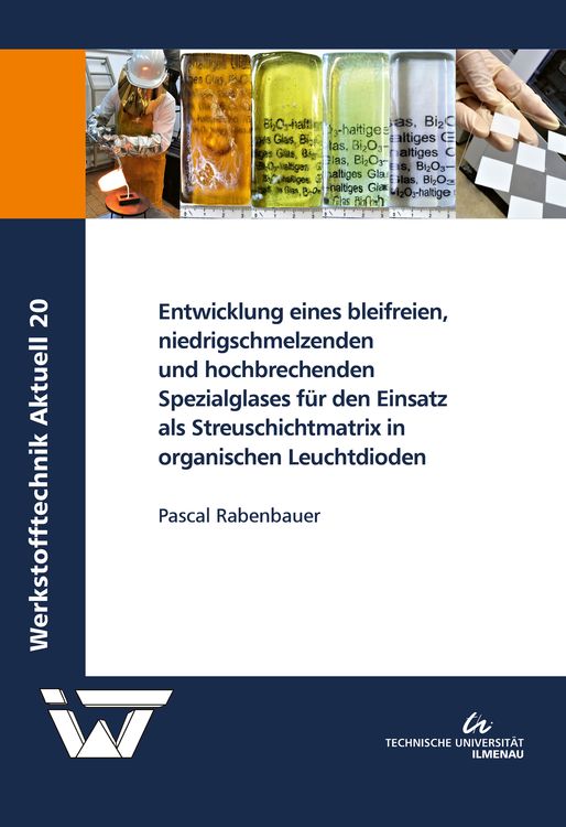 Produktbild: Entwicklung eines bleifreien, niedrigschmelzenden und hochbrechenden Spezialglases f&uuml;r den Einsatz als Streuschichtmatrix in organischen Leuchtdioden