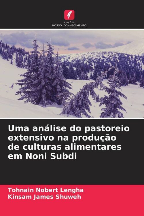 Produktbild: Uma an&aacute;lise do pastoreio extensivo na produ&ccedil;&atilde;o de culturas alimentares em Noni Subdi