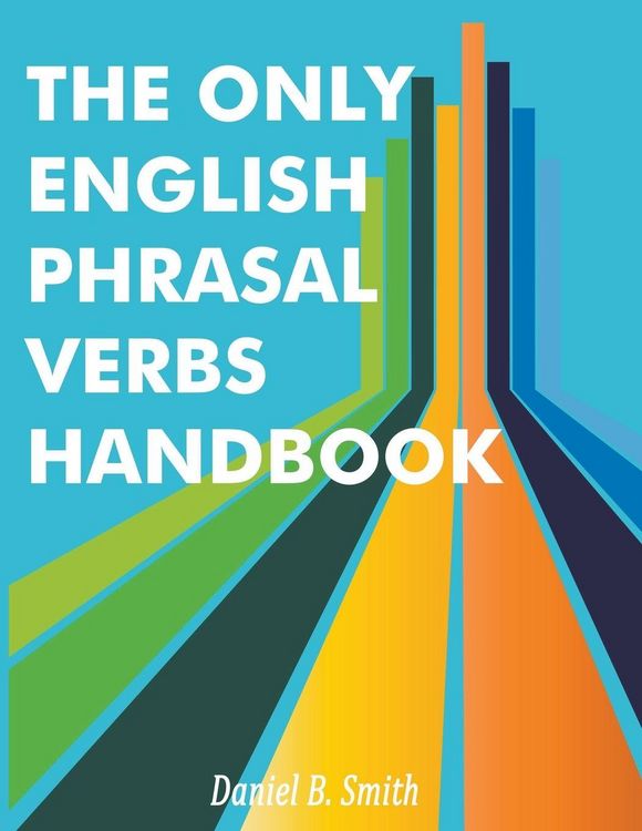 Produktbild: The Only English Phrasal Verbs Handbook