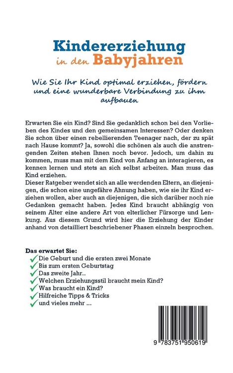 Produktbild: Kindererziehung in den Babyjahren: Wie Sie Ihr Kind optimal erziehen, f&ouml;rdern und eine wunderbare Verbindung zu ihm aufbauen