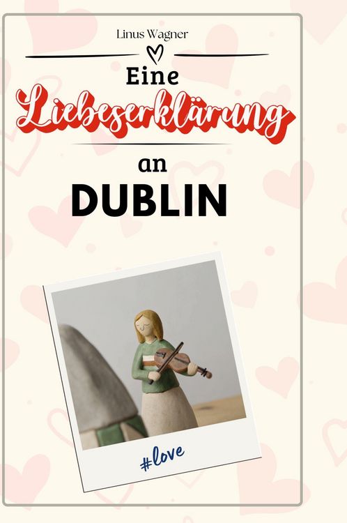Produktbild: Eine Liebeserkl&auml;rung an Dublin