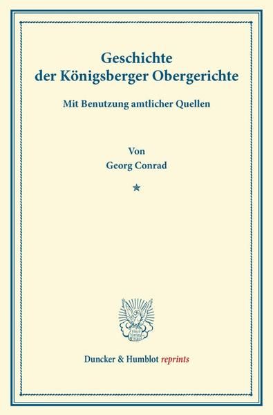 Produktbild: Geschichte der K&ouml;nigsberger Obergerichte.