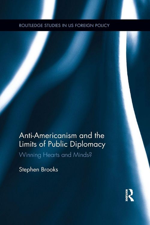Produktbild: Anti-Americanism and the Limits of Public Diplomacy