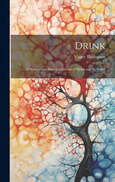 Produktbild: Drink: A Revised and Enlarged Edition of 'Drink and Be Sober'