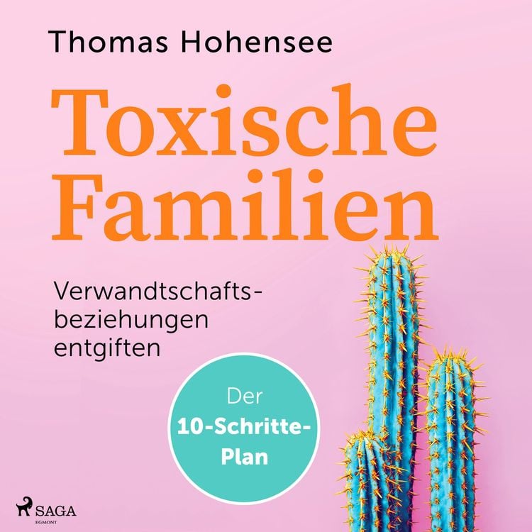 Produktbild: Toxische Familien: Verwandtschaftsbeziehungen entgiften. Der 10-Schritte-Plan