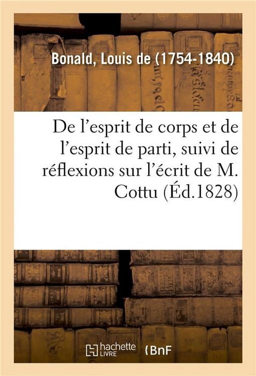 Produktbild: De l'Esprit de Corps Et de l'Esprit de Parti, Suivi de Quelques R&eacute;flexions Sur l'&Eacute;crit de M. Cottu