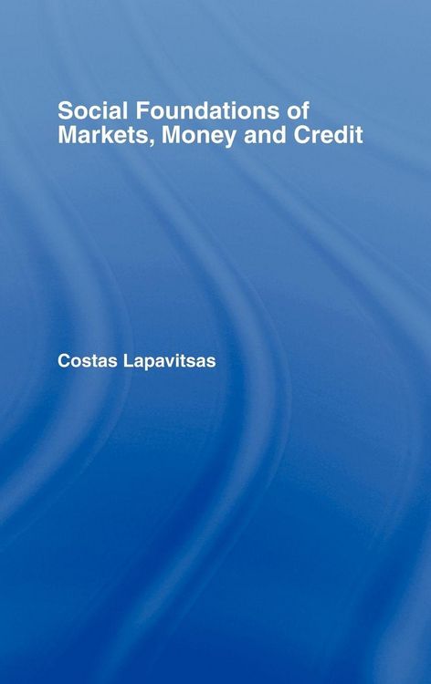Produktbild: Social Foundations of Markets, Money and Credit