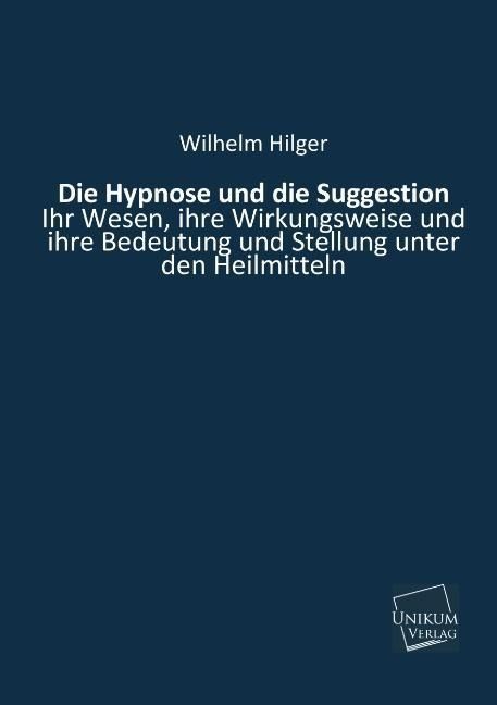 Produktbild: Hilger, W: Hypnose und die Suggestion