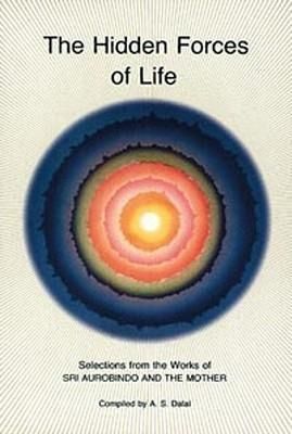Produktbild: Hidden Forces of Life: Selections from the Works of Sri Aurobindo and the Mother