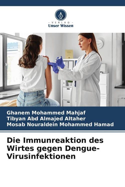 Produktbild: Die Immunreaktion des Wirtes gegen Dengue-Virusinfektionen