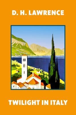 Produktbild: Twilight in Italy (Warbler Classics Annotated Edition)