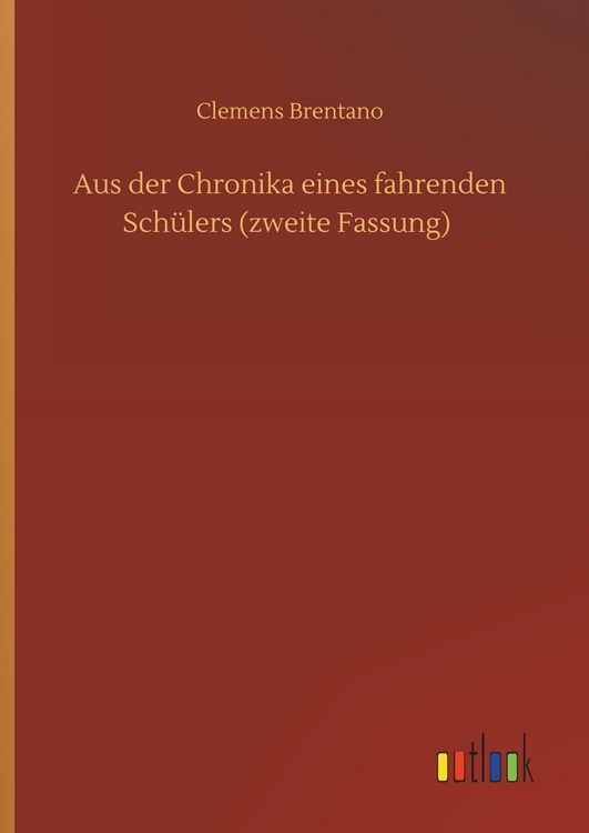 Produktbild: Aus der Chronika eines fahrenden Sch&uuml;lers (zweite Fassung)