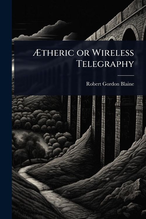 Produktbild: &Atilde;theric or Wireless Telegraphy
