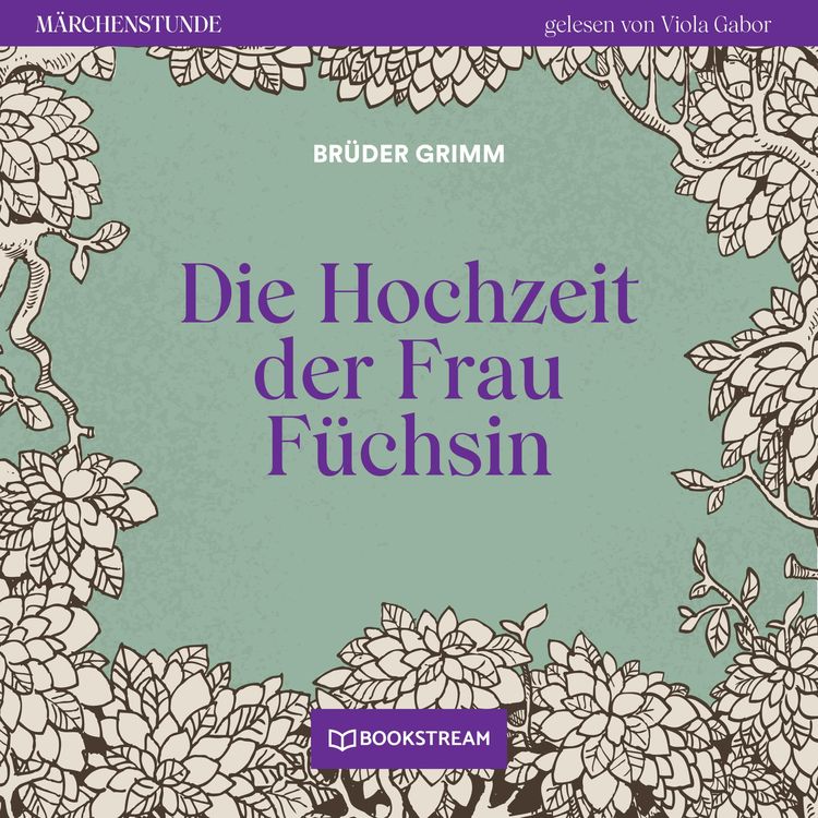 Bild vom Artikel Die Hochzeit der Frau Füchsin vom Autor Brüder Grimm