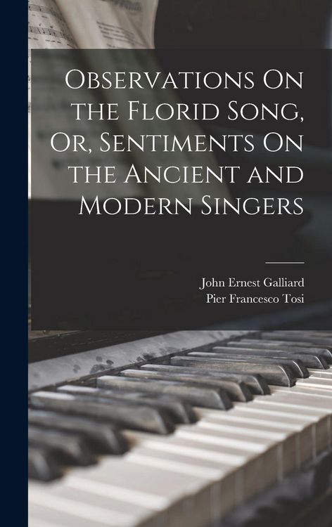Produktbild: Observations On the Florid Song, Or, Sentiments On the Ancient and Modern Singers