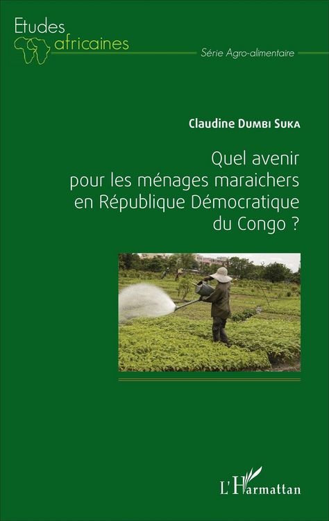 Produktbild: Quel avenir pour les m&eacute;nages maraichers en R&eacute;publique D&eacute;mocratique du Congo ?
