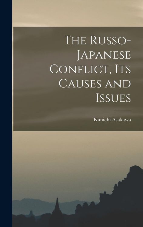 Produktbild: The Russo-Japanese Conflict, its Causes and Issues