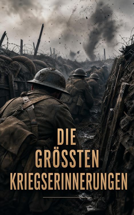 Produktbild: Die gr&ouml;&szlig;ten Kriegserinnerungen