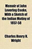 Produktbild: Memoir of John Lovering Cooke, with a Sketch of the Indian Mutiny of 1857-58