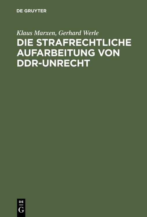 Produktbild: Die strafrechtliche Aufarbeitung von DDR-Unrecht