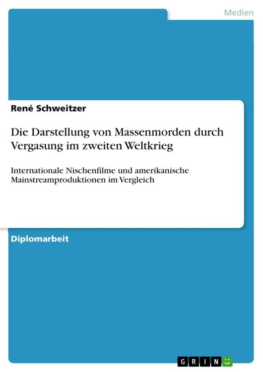 Produktbild: Die Darstellung von Massenmorden durch Vergasung im zweiten Weltkrieg