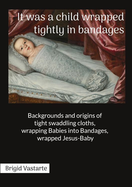 Produktbild: It was a child wrapped tightly in bandages