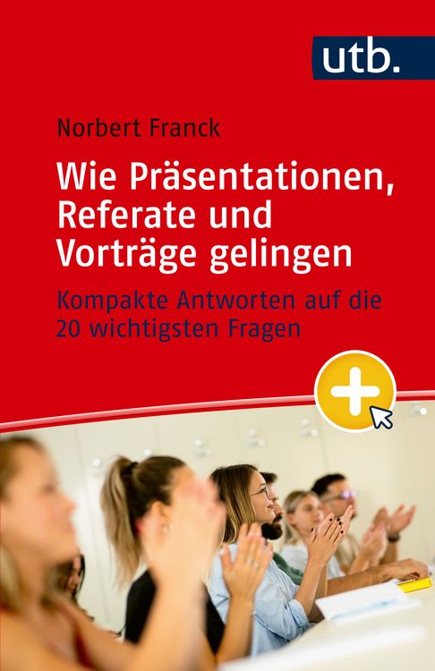 Produktbild: Mein n&auml;chster Auftritt: Wie Pr&auml;sentationen, Referate und Vortr&auml;ge gelingen