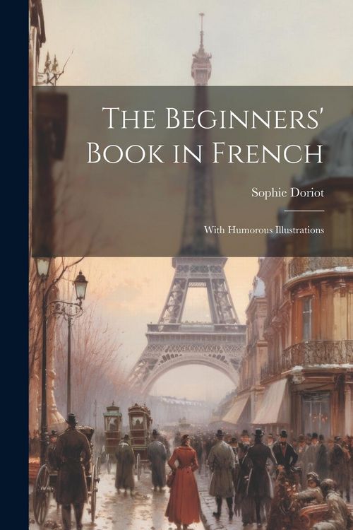 Produktbild: The Beginners' Book in French: With Humorous Illustrations