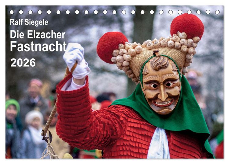 Produktbild: Die Elzacher Fastnacht (Tischkalender 2026 DIN A5 quer), CALVENDO Monatskalender