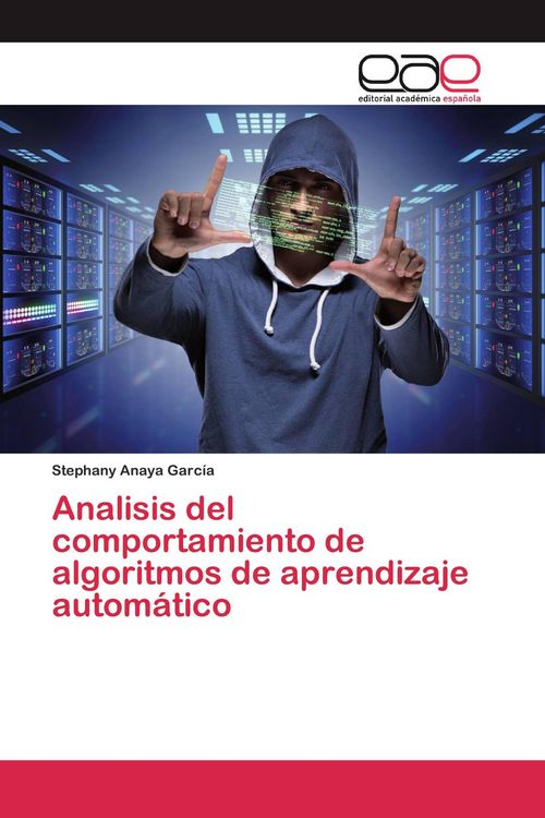 Produktbild: Analisis del comportamiento de algoritmos de aprendizaje autom&aacute;tico