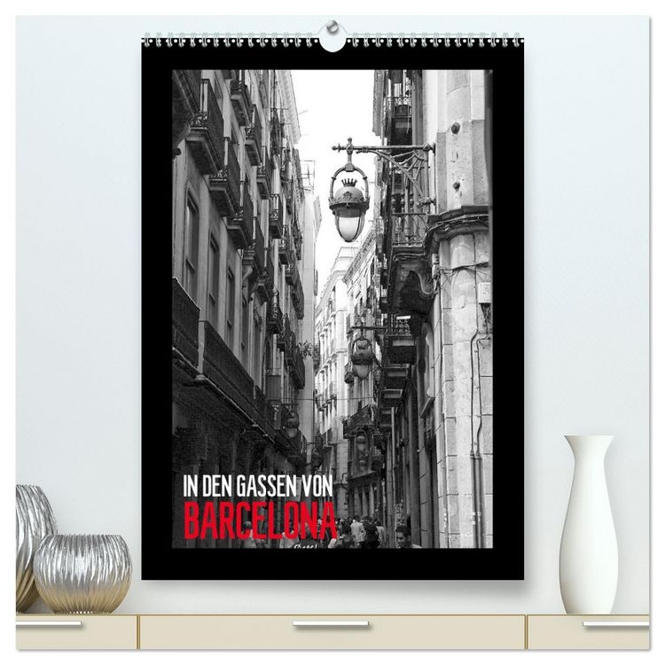 Produktbild: In den Gassen von Barcelona (hochwertiger Premium Wandkalender 2026 DIN A2 hoch), Kunstdruck in Hochglanz