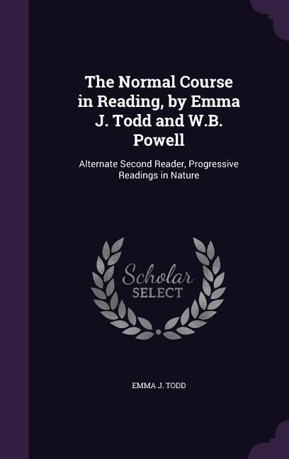 Produktbild: The Normal Course in Reading, by Emma J. Todd and W.B. Powell