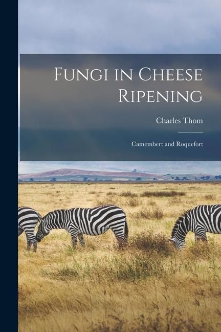 Produktbild: Fungi in Cheese Ripening: Camembert and Roquefort