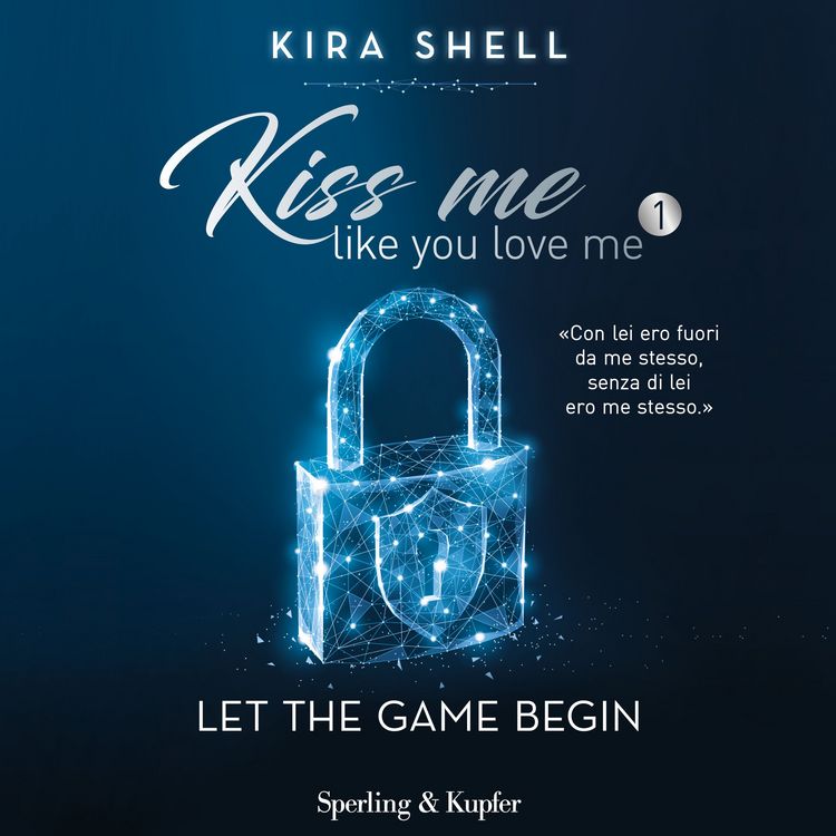 Produktbild: Kiss me like you love me 1: Let the game begin