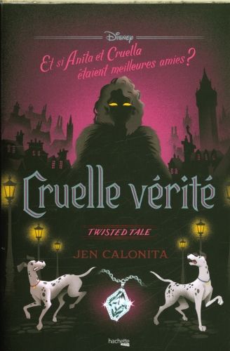 Produktbild: Cruelle v&eacute;rit&eacute; : et si Anita et Cruella &eacute;taient meilleures amies ?