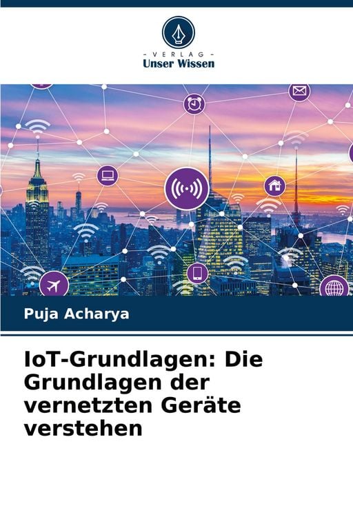 Produktbild: IoT-Grundlagen: Die Grundlagen der vernetzten Ger&auml;te verstehen