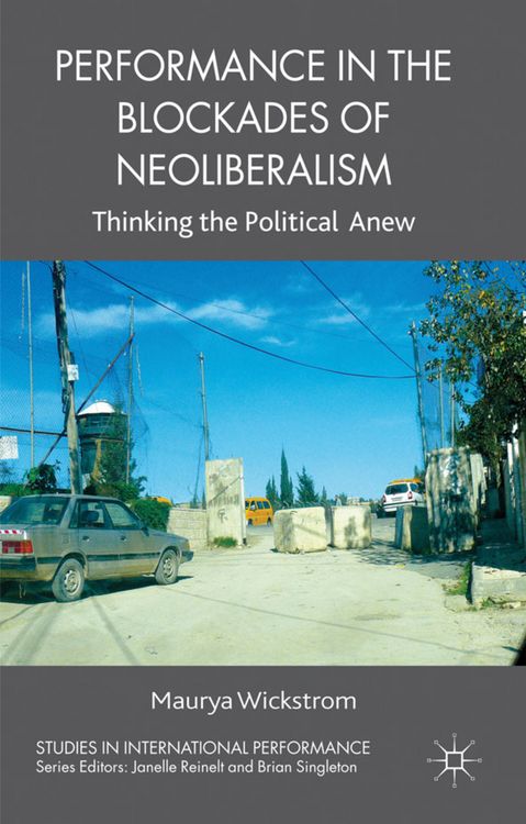 Produktbild: Performance in the Blockades of Neoliberalism