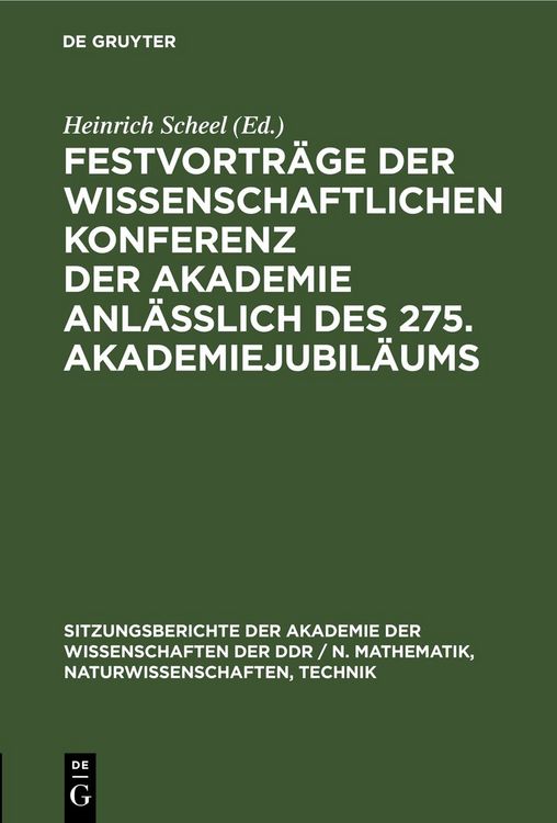 Produktbild: Festvortr&auml;ge der wissenschaftlichen Konferenz der Akademie anl&auml;&szlig;lich des 275. Akademiejubil&auml;ums
