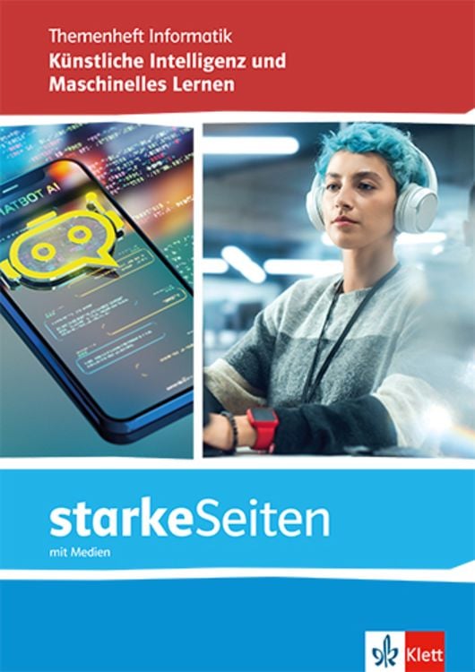 StarkeSeiten Informatik - Maschinelles Lernen und Künstliche Intelligenz. Arbeitsheft mit Medien Klasse 11-13