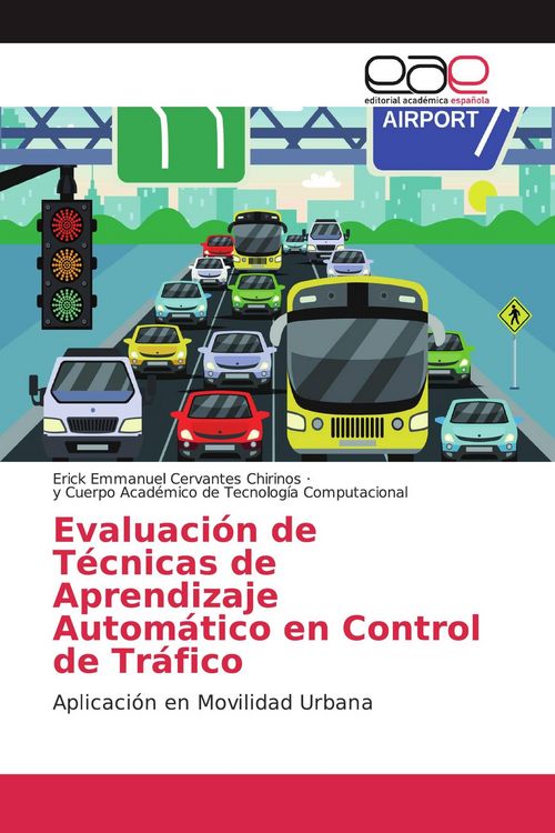 Produktbild: Evaluaci&oacute;n de T&eacute;cnicas de Aprendizaje Autom&aacute;tico en Control de Tr&aacute;fico